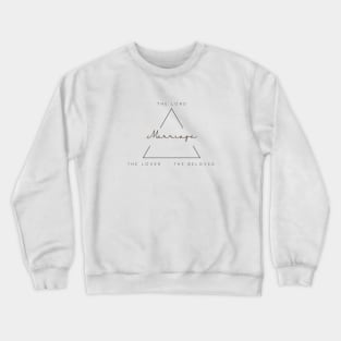 Marriage Triangle, the lord, the lovers, the beloved Crewneck Sweatshirt